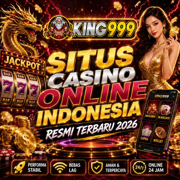 KING999 | Situs Casino Online Indonesia Resmi Terbaru 2026